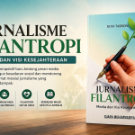 Jurnalisme Filantropi dan Jalan Baru Dunia Pers pada Era Digital